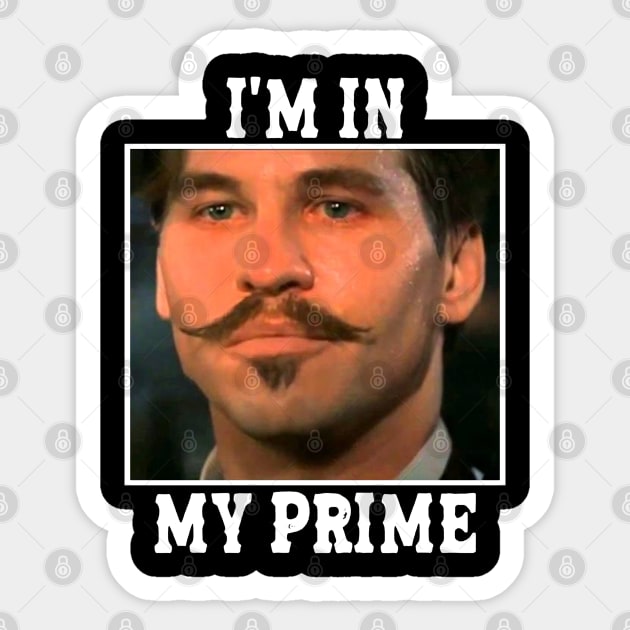 Doc holliday: i'm in my prime Sticker by Brown777